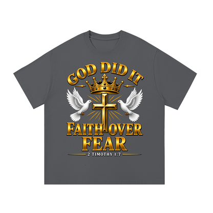 God Did It Faith Over Fear Christian T-Shirt – 2 Timothy 1:7