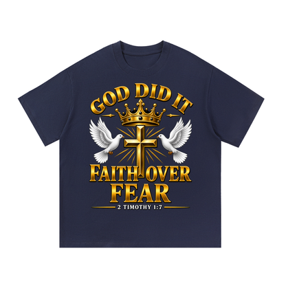 God Did It Faith Over Fear Christian T-Shirt – 2 Timothy 1:7