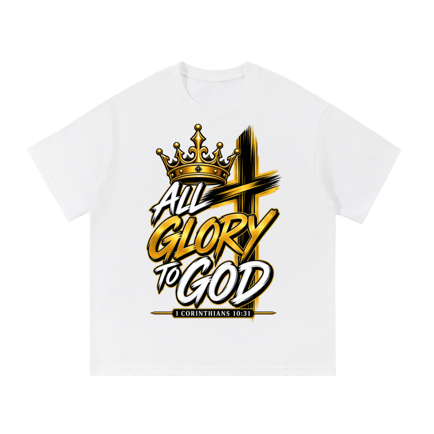 1 Corinthians 10: 31 God Did It- All Glory to God T-Shirt