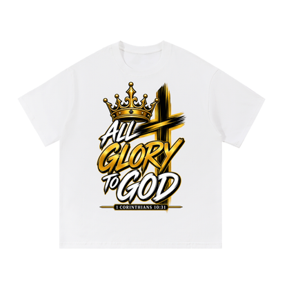 1 Corinthians 10: 31 God Did It- All Glory to God T-Shirt