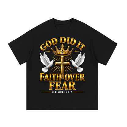 God Did It Faith Over Fear Christian T-Shirt – 2 Timothy 1:7