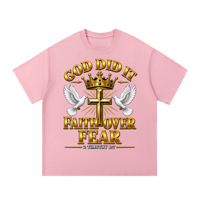God Did It Faith Over Fear Christian T-Shirt – 2 Timothy 1:7