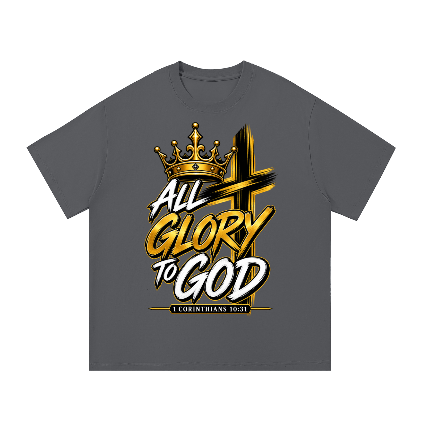1 Corinthians 10: 31 God Did It- All Glory to God T-Shirt