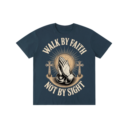 Walk By Faith, Not By Sight Tee