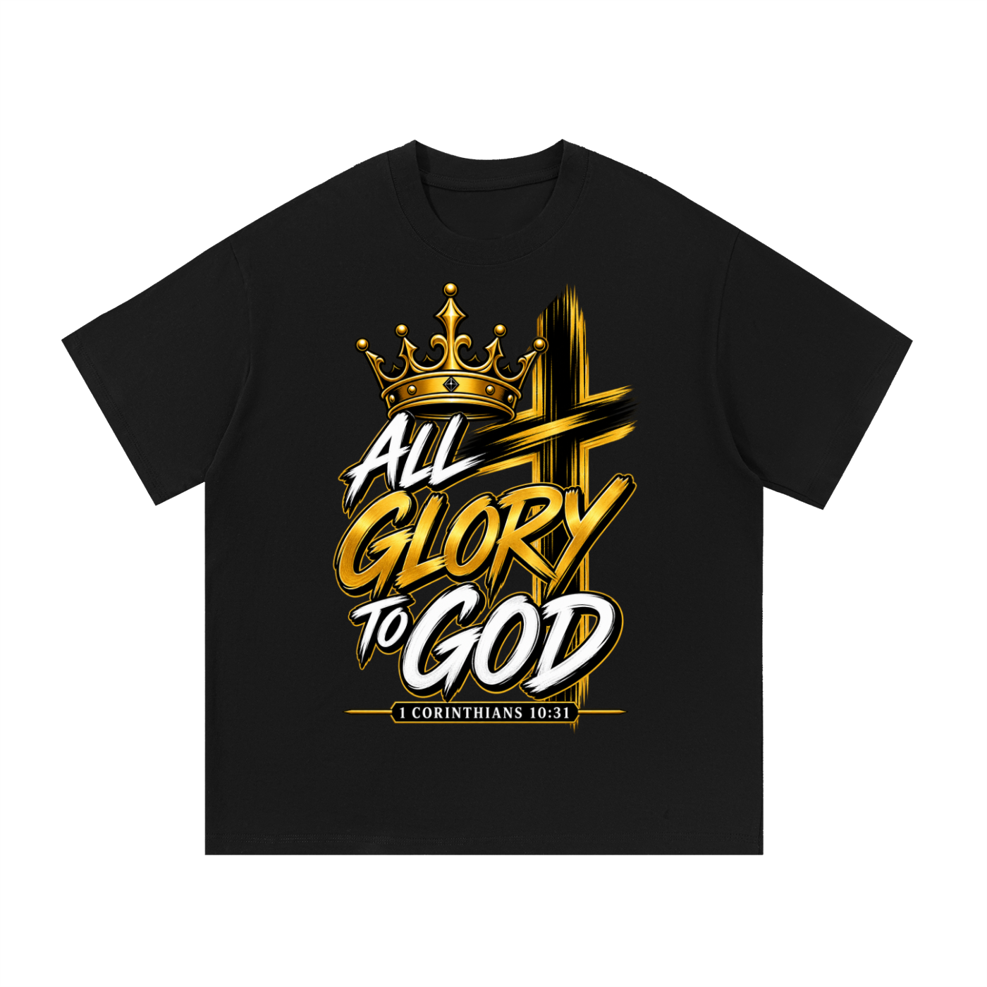 1 Corinthians 10: 31 God Did It- All Glory to God T-Shirt