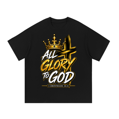 1 Corinthians 10: 31 God Did It- All Glory to God T-Shirt
