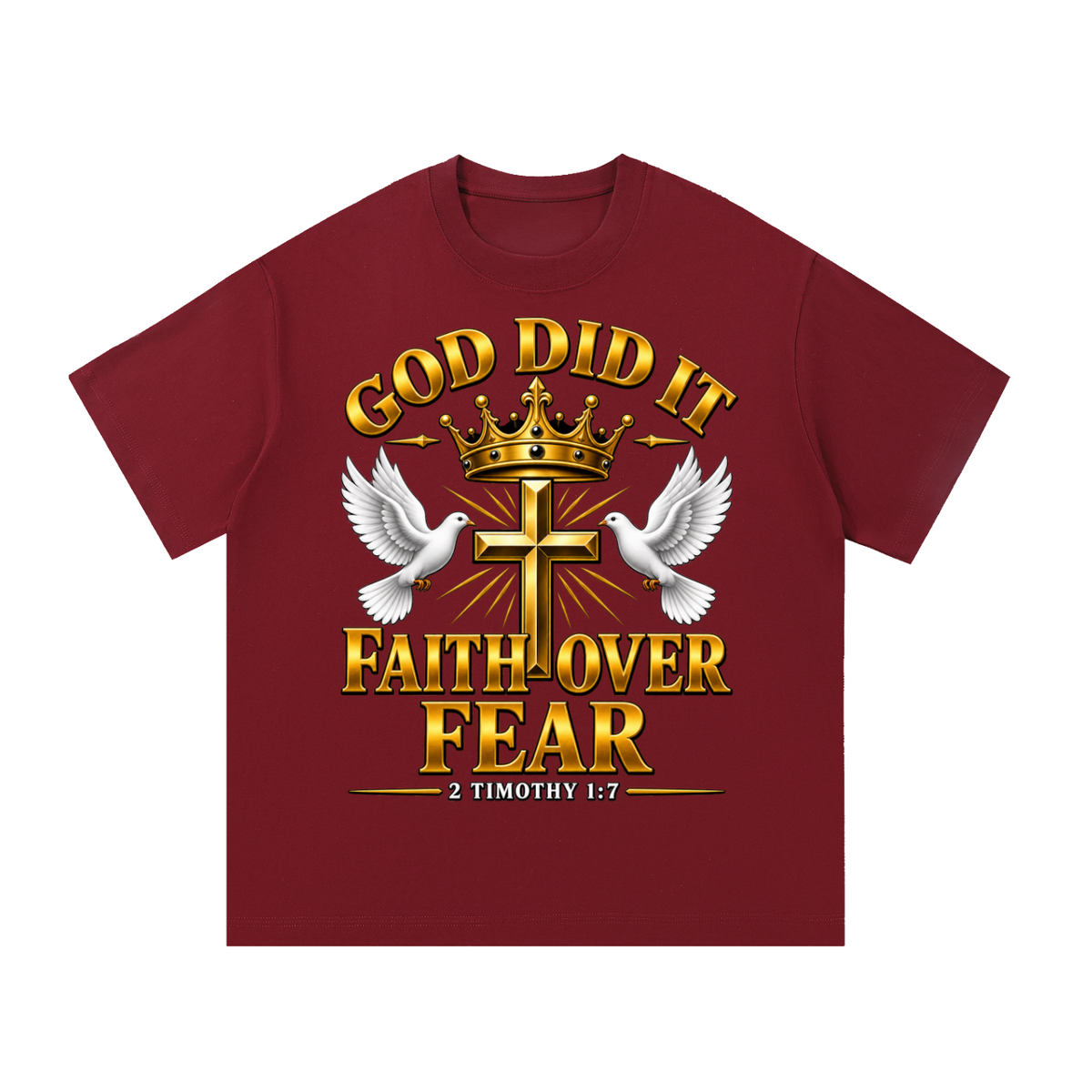 God Did It Faith Over Fear Christian T-Shirt – 2 Timothy 1:7