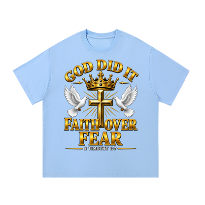 God Did It Faith Over Fear Christian T-Shirt – 2 Timothy 1:7